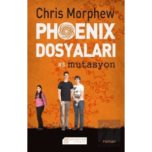 Phoenix Dosyaları 3 : Mutasyon
