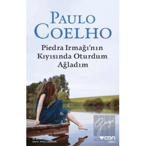 Piedra Irmağı’nın Kıyısında Oturdum Ağladım