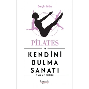Pilates ve Kendini Bulma Sanatı