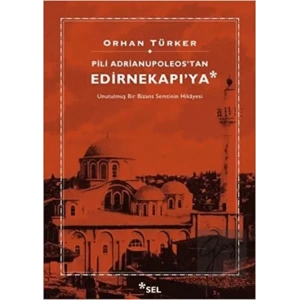 Pili Adrianupoleostan Edirnekapıya