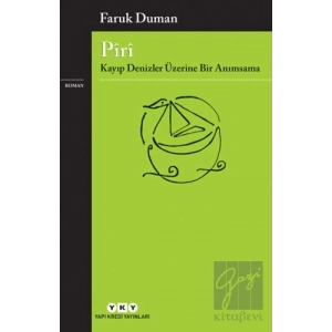 Piri - Kayıp Denizler Üzerine Bir Anımsama
