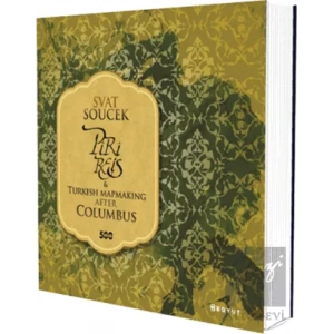 Piri Reis and Turkish Mapmaking After Columbus