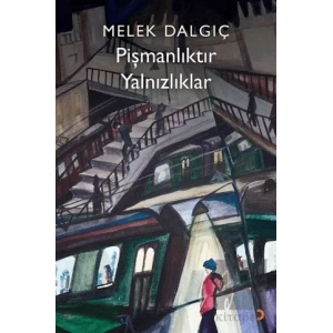 Pişmanlıktır Yalnızlıklar