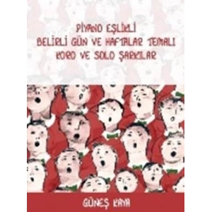 Piyano Eşlikli Belirli Gün ve Haftalar Temalı Koro ve Solo Şarkılar