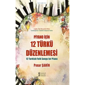 Piyano için 12 Türkü Düzenlemesi