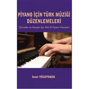 Piyano İçin Türk Müziği Düzenlemeleri