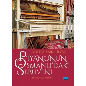 Piyanonun Osmanlı’daki Serüveni