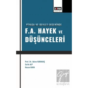 Piyasa ve Devlet Ekseninde F. A. Hayek ve Düşünceleri