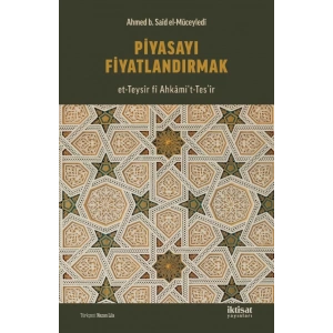 Piyasayı Fiyatlandırmak (et-Teysîr fî Ahkâmi’t-Tesʻîr)