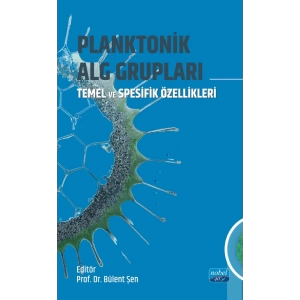 PLANKTONİK ALG GRUPLARI / Temel ve Spesifik Özellikleri