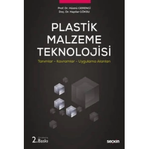 Plastik Malzeme Teknolojisi Tanımlar – Kavramlar – Uygulama Alanları