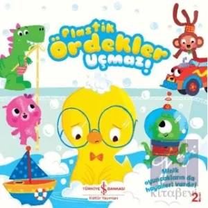 Plastik Ördekler Uçmaz!