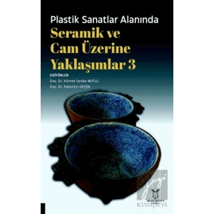 Plastik Sanatlar Alanında Seramik ve Cam Üzerine Yaklaşımlar 3