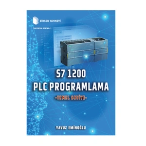 PLC Programlama S7 1200 - Temel Seviye / Yavuz Eminoğlu