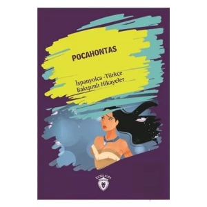 Pocahontas (Pocahontas) İspanyolca Türkçe Bakışımlı Hikayeler