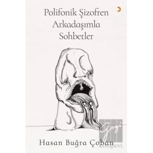 Polifonik Şizofren Arkadaşımla Sohbetler