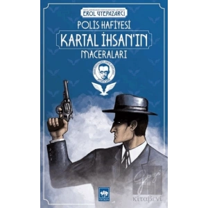 Polis Hafiyesi Kartal İhsan’ın Maceraları