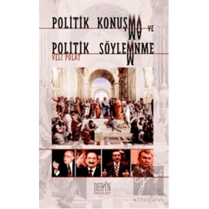Politik Konuşma ve Politik Söylenme