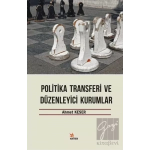 Politika Transferi ve Düzenleyici Kurumlar