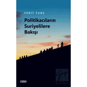 Politikacıların Suriyelilere Bakışı