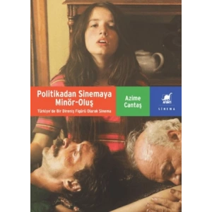 Politikadan Sinemaya Minör-Oluş