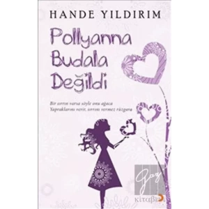Pollyanna Budala Değildi