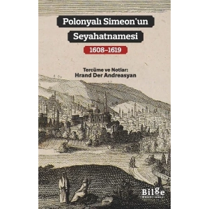 Polonyalı Simeon’un Seyahatnamesi (1608-1619)