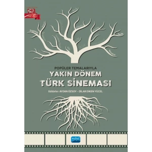 Popüler Temalarıyla YAKIN DÖNEM TÜRK SİNEMASI