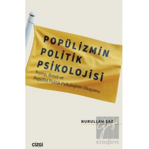 Popülizmin Politik Psikolojisi