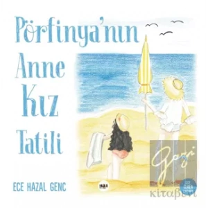 Pörfinyanın Anne Kız Tatili