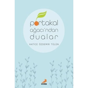 Portakal Ağacı’ndan Dualar