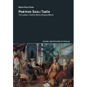 Portede Saklı Tarih: Toplumsal Tarihin Merceğinden Müzik