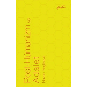 Post-Hümanizm ve Adalet