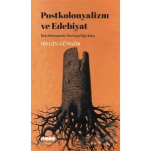 Postkolonyalizm ve Edebiyat