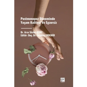 POSTMENOPOZ DÖNEMİNDE YAŞAM KALİTESİ VE EGZERSİZ - Yazar: Dr. Arzu Süsler DENİZ, Editör: Doç. Dr. İbrahim ERDEMİR