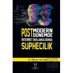 Postmodern Dönemde İnternet Reklamcılığında Şüphecilik