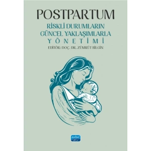 POSTPARTUM - Riskli Durumların Güncel Yaklaşımlarla Yönetimi