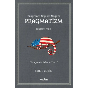 Pragmata Siyaset Üçgeni Pragmatizm Cilt 1