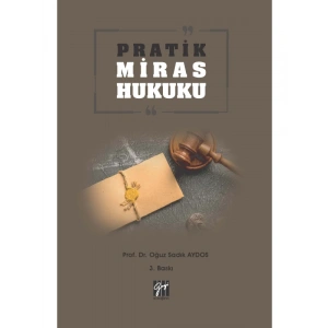Pratik Miras Hukuku - Prof. Dr. Oğuz Sadık AYDOS