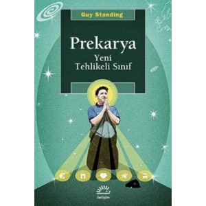 Prekarya Yeni Tehlikeli Sınıf