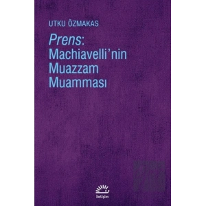 Prens: Machiavellinin Muazzam Muamması