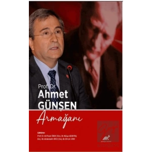 Prof. Dr. Ahmet Günşen Armağını