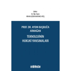 Prof. Dr. Aydın Başbuğa Armağan Teknolojinin Hukuki Yansımaları