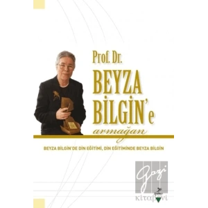 Prof. Dr. Beyza Bilgin’e Armağan