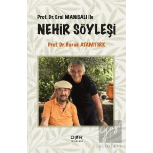 Prof. Dr. Erol Manisalı ile Nehir Söyleşi