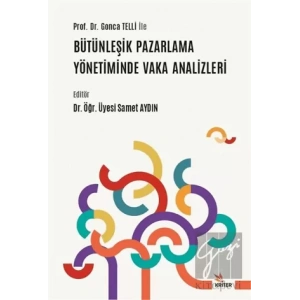 Prof. Dr. Gonca Telli ile Bütünleşik Pazarlama Yönetiminde Vaka Analizleri