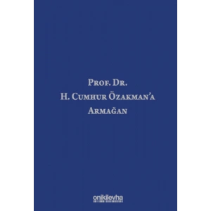 Prof. Dr. H. Cumhur Özakmana Armağan