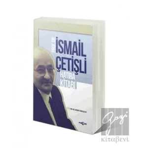 Prof. Dr. İsmail Çetişli Hatıra Kitabı