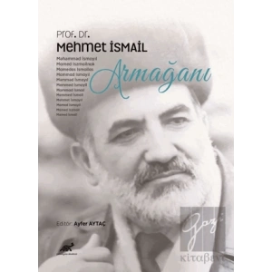 Prof. Dr. Mehmet İsmail Armağanı