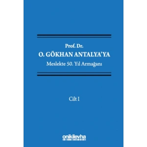Prof. Dr. O. Gökhan Antalyaya Meslekte 50. Yıl Armağanı (4 Cilt)